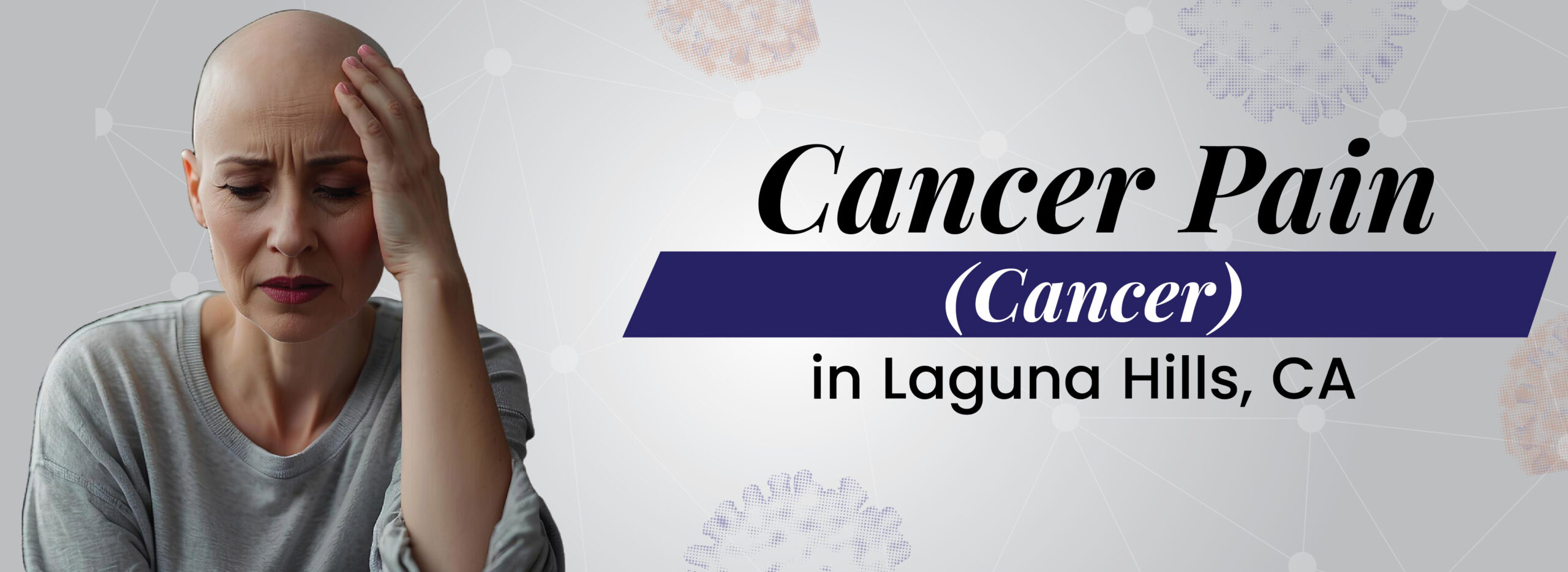 Cancer pain in Laguna Hills, CA