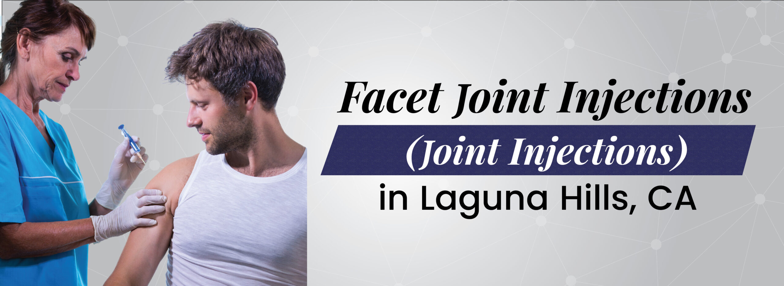 Facet Injection in Laguna Hills, CA