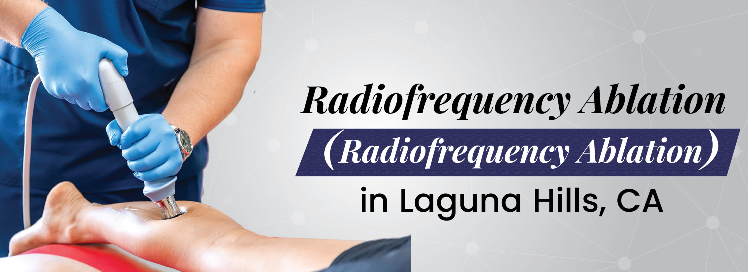 Radiofrequency Ablation in Laguna Hills, CA