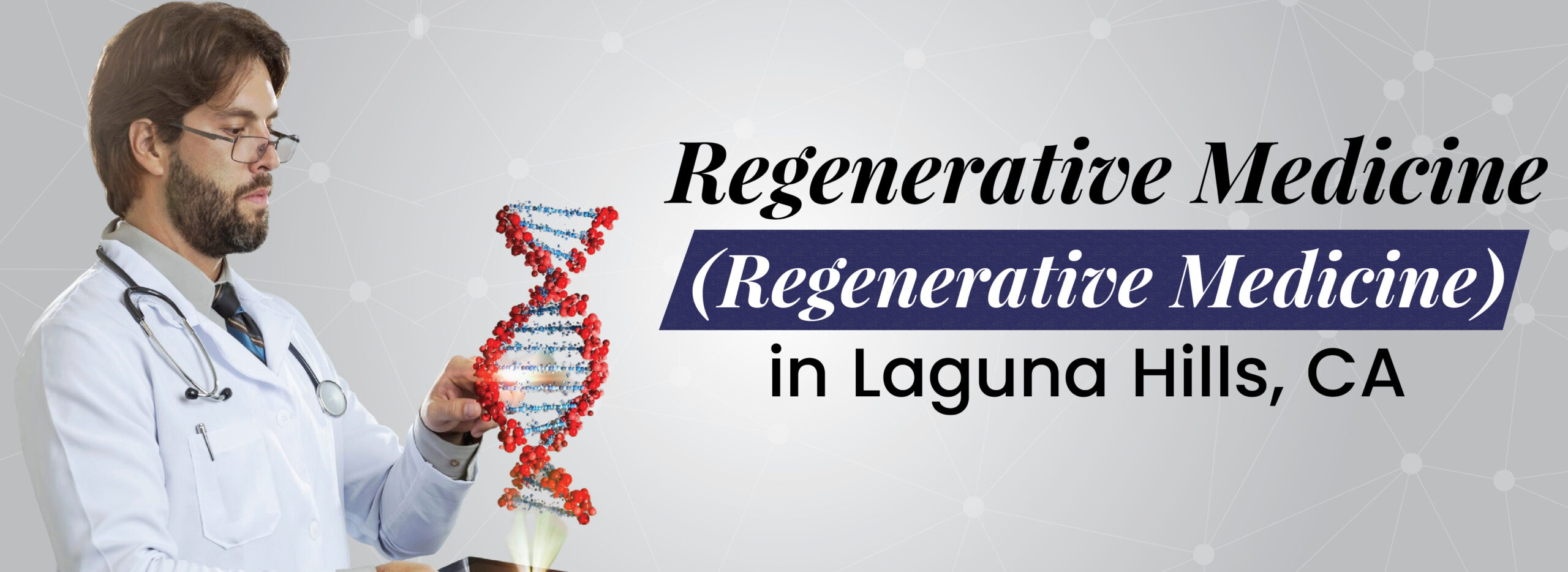 Regenerative Medicine in Laguna Hills, CA
